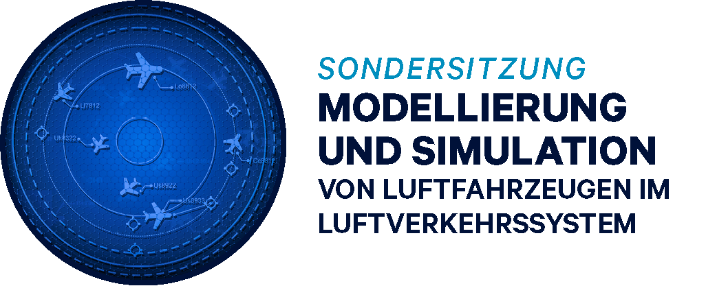 Sondersitzung: Modellierung und Simulation von Luftfahrzeugen im Luftverkehrssystem